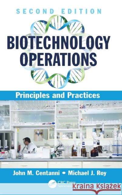 Biotechnology Operations: Principles and Practices Centanni, John M. 9781498758796 CRC Press - książka