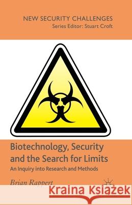 Biotechnology, Security and the Search for Limits: An Inquiry Into Research and Methods Rappert, B. 9781349280674 Palgrave Macmillan - książka