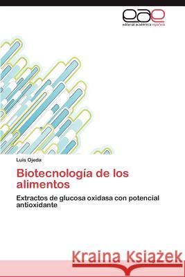 Biotecnologia de Los Alimentos Luis Ojeda 9783844344523 Editorial Acad Mica Espa Ola - książka