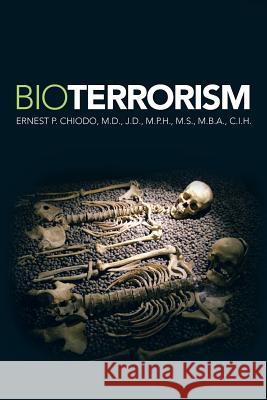 Bioterrorism Ernest P. M. D. J. D. Chiodo 9781479784301 Xlibris Corporation - książka