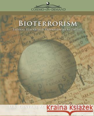 Bioterrorism: Federal Research & Preparedness Activities General U 9781596051621 Cosimo - książka