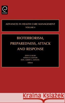 Bioterrorism Preparedness, Attack and Response John Blair Myron Fottler Albert Zapanta 9780762311057 Elsevier Science - książka