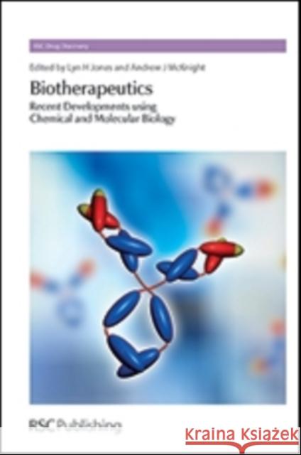 Biotherapeutics: Recent Developments Using Chemical and Molecular Biology  9781849736015 Royal Society of Chemistry - książka