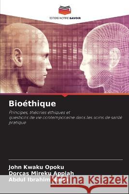 Bioéthique Opoku, John Kwaku 9786205394960 Editions Notre Savoir - książka
