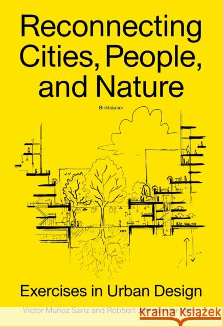 Biotope City: Methods and Case Studies Victor Muñoz Sanz, Robbert Jan van der Veen 9783035628043 Birkhauser - książka