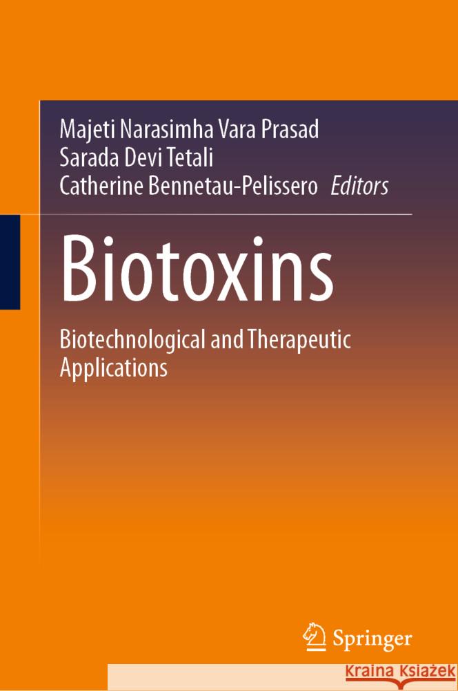 Biotoxins: Biotechnological and Therapeutic Applications Majeti Narasimha Var Sarada Devi Tetali Catherine Bennetau-Pelissero 9783031753084 Springer - książka