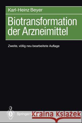 Biotransformation Der Arzneimittel Beyer, Karl-Heinz 9783642743870 Springer - książka