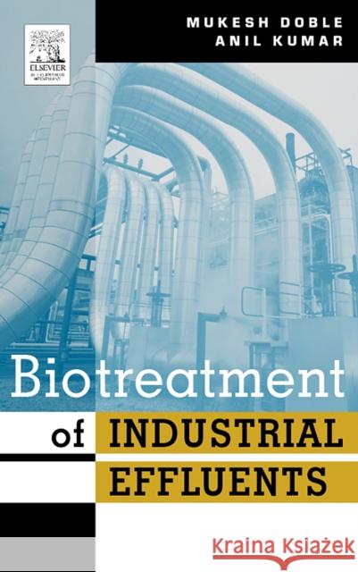 Biotreatment of Industrial Effluents Mukesh Doble Anil Kumar 9780750678384 Butterworth-Heinemann - książka