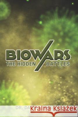 Biowars: The Hidden Battles Dr David L. Smalley 9781475193725 Createspace - książka