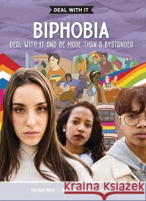 Biphobia: Deal with It and Be More Than a Bystander Gordon Nore Kate Phillips 9781459417212 Lorimer Children & Teens - książka