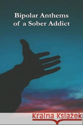 Bipolar Anthems of a Sober Addict Olivia Marcoux 9781890586676 Tips Technical Publishing, Inc. - książka