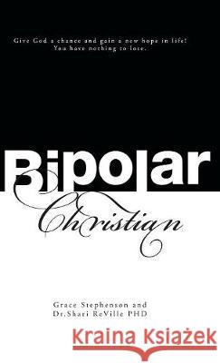 Bipolar Christian Grace Stephenson Dr Shari Revill 9781525526374 FriesenPress - książka