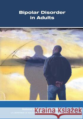 Bipolar Disorder in Adults National Institute of Mental Health 9781503074545 Createspace - książka
