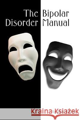 Bipolar Disorder Manual Shay Villere 9781511660341 Createspace Independent Publishing Platform - książka
