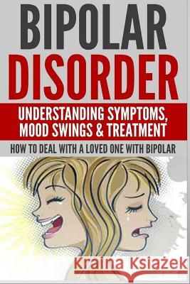 Bipolar Disorder: Understanding Symptoms Anthony Wilkenson 9781505607383 Createspace - książka