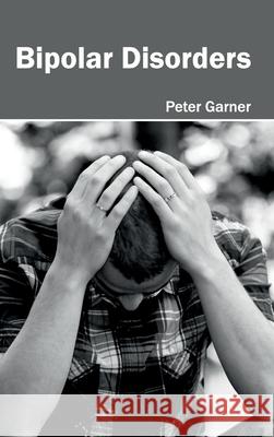 Bipolar Disorders Peter Garner 9781632410573 Hayle Medical - książka