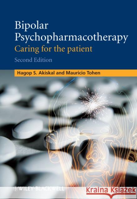 Bipolar Psychopharmacotherapy: Caring for the Patient Akiskal, Hagop S. 9780470747216 John Wiley & Sons - książka