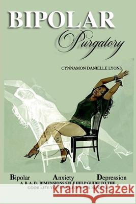 Bipolar Purgatory: B.A.D. Dimensions Cynnamon Danielle Lyons, Mark Lyons 9798665289892 Independently Published - książka