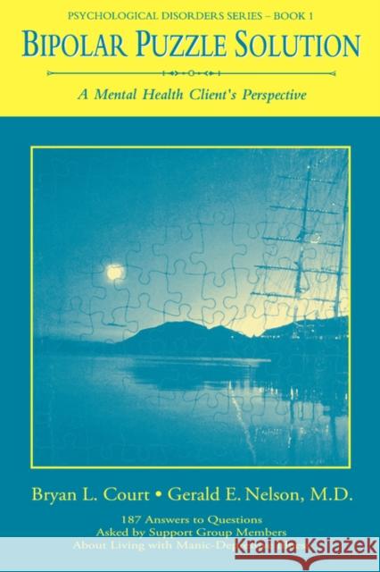 Bipolar Puzzle Solution: A Mental Health Client's Perspective Court, Bryan L. 9781560324935 Taylor & Francis Group - książka