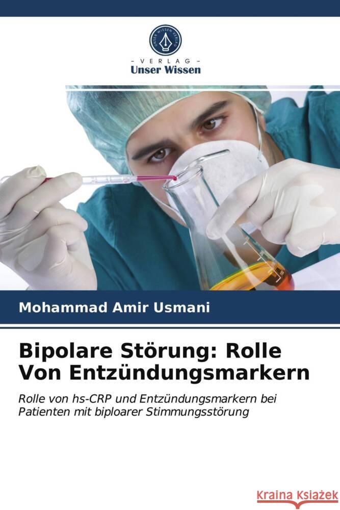Bipolare Störung: Rolle Von Entzündungsmarkern Usmani, Mohammad Amir 9786202898522 Verlag Unser Wissen - książka