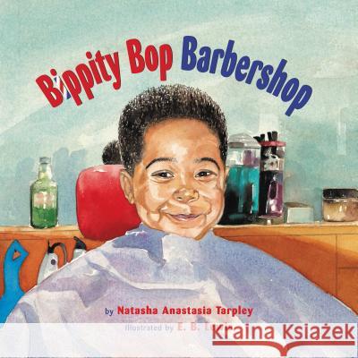 Bippity Bop Barbershop Natasha Anastasia Tarpley E. B. Lewis 9780316033824 Little, Brown Young Readers - książka