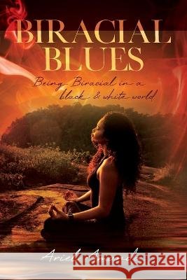 Biracial Blues Ariel Amanda   9798822913370 Palmetto Publishing - książka