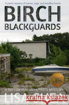 Birch Blackguards - A Sutton Massachusetts Mystery Lisa Shea 9780985556457 Minerva Webworks LLC - książka