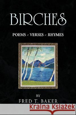 Birches Fred T. Baker 9781425780807 Xlibris Corporation - książka