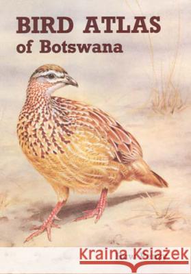 Bird Atlas of Botswana Huw Penry Huw Penry Andre Jahns 9780869808948 University of Kwazulu Natal Press - książka