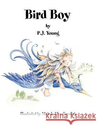 Bird Boy P. J. Young 9781413492743 Xlibris Corporation - książka