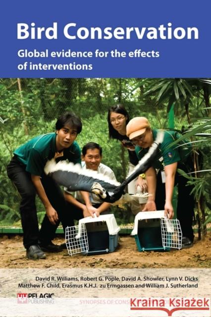 Bird Conservation: Global Evidence for the Effects of Interventions Williams, David R. 9781907807190 Pelagic Publishing - książka