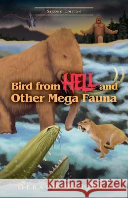 Bird From Hell and Other Megafauna, Second Edition Gerald McIsaac 9781957009834 Parchment Global Publishing - książka