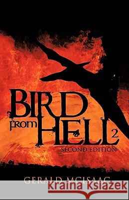 Bird from Hell: Second Edition McIsaac, Gerald 9781426966422 Trafford Publishing - książka