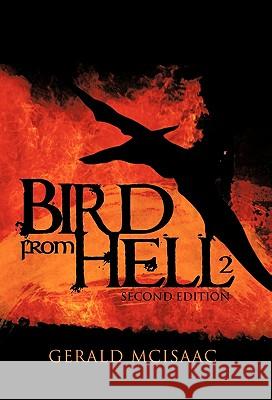 Bird from Hell: Second Edition Gerald McIsaac 9781426966439 Trafford Publishing - książka