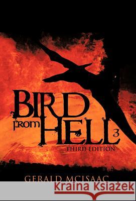 Bird from Hell: Third Edition McIsaac, Gerald 9781466950269 Trafford Publishing - książka