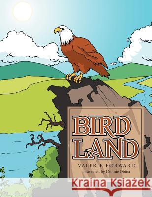 Bird Land Valerie Forward 9781469153735 Xlibris Corporation - książka