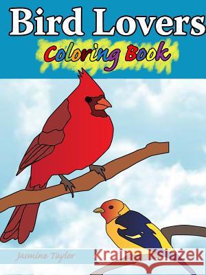 Bird Lovers Coloring Book Jasmine Taylor 9780359517138 Lulu.com - książka