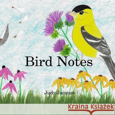 Bird Notes Judy Jacques 9781974579259 Createspace Independent Publishing Platform - książka