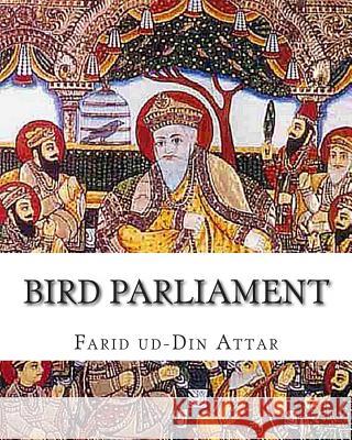 Bird Parliament Farid Ud-Din Attar Edward Fitzgerald 9781461178224 Createspace - książka