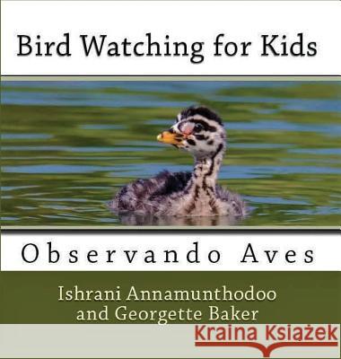 Bird Watching for KIds: Observando Aves Baker, Georgetee 9781892306586 Cantemos - książka