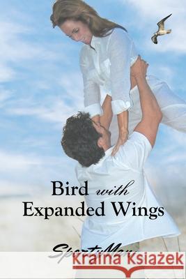 Bird with Expanded Wings Sportyman                                Robert Hurley Linda Hurley 9780578659411 James Albert Staggers - książka