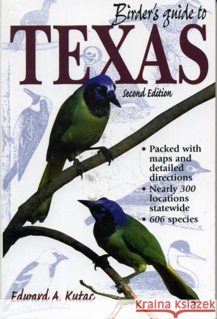 Birder's Guide to Texas Edward A. Kutac Edward A. Kotac 9780884155515 Gulf Publishing - książka