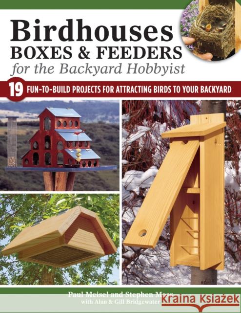 Birdhouses, Boxes & Feeders for the Backyard Hobbyist A. & G. Bridgewater 9781504800846 IMM Lifestyle - książka