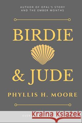 Birdie & Jude Phyllis H. Moore 9781986712958 Createspace Independent Publishing Platform - książka