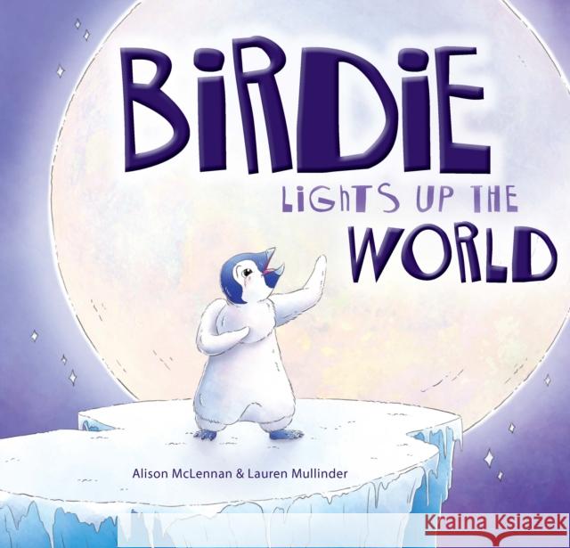 Birdie Lights Up The World Alison McLennan 9781922539489 Exisle Publishing - książka