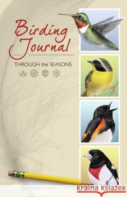 Birding Journal: Through the Seasons Vanessa Sorensen 9781591933182 Adventure Publications(MN) - książka