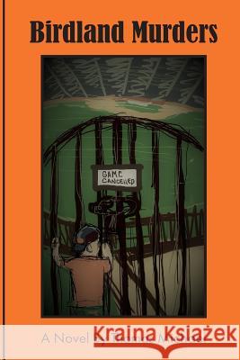 Birdland Murders Thomas C. Michael Lisa Moore Sherry Kraiss 9781523495252 Createspace Independent Publishing Platform - książka