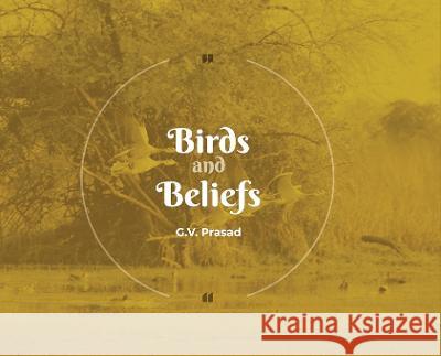 Birds and Beliefs G V Prasad   9788196357191 White Falcon Publishing - książka