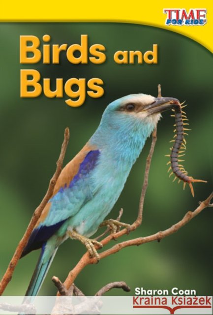 Birds and Bugs Sharon Coan 9781493820610 Teacher Created Materials - książka
