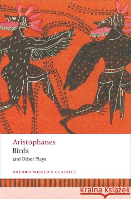 Birds and Other Plays Aristophanes 9780199555673 Oxford University Press - książka